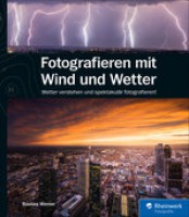 Fotografieren mit Wind und Wetter