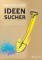 Das Buch für Ideensucher