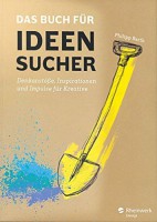 Das Buch für Ideensucher