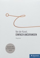 Von der Kunst, einfach anzufangen