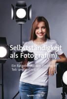 Selbstständigkeit als Fotograf(in)