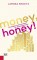 Money, honey!