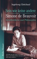 Sein wie keine andere: Simone de Beauvoir - Schriftstellerin und Philosophin