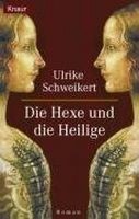 Die Hexe und die Heilige