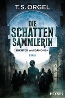 Die Schattensammlerin: Dichter und Dämonen