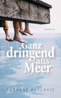 Ganz dringend ans Meer