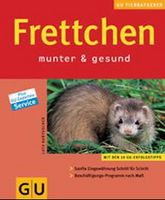 Frettchen - munter & gesund