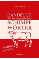 Handbuch der österreichischen Schimpfwörter