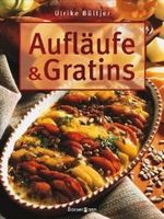 Aufläufe und Gratins