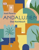 Andalusien - Das Kochbuch