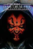 Darth Maul - Der dunkle Jäger