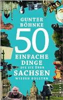 50 einfache Dinge, die Sie über Sachsen wissen sollten