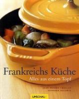 Frankreichs Küche - Alles aus einem Topf