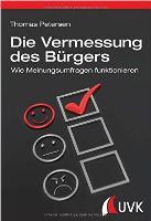 Die Vermessung des Bürgers. Wie Meinungsumfragen funktionieren