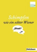 Schimpfen wie ein echter Wiener