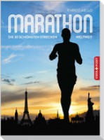 Marathon - die 30 schönsten Strecken weltweit