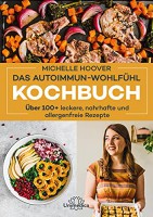 Das Autoimmun-Wohlfühl-Kochbuch