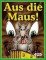 Aus die Maus