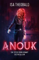 Anouk: Ein toter Djinn kommt selten allein