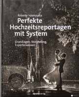 Perfekte Hochzeitsreportagen mit System