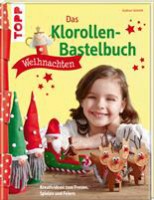 Das Klorollen-Bastelbuch: Weihnachten
