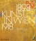 Kunst in Wien 1898 - 1918