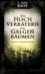 Von Hochverrätern und Galgenbäumen I – Der Botschafter