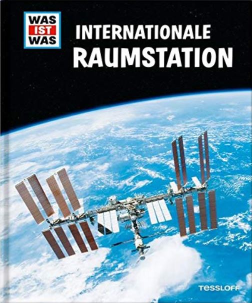 WAS IST WAS: Internationale Raumstation