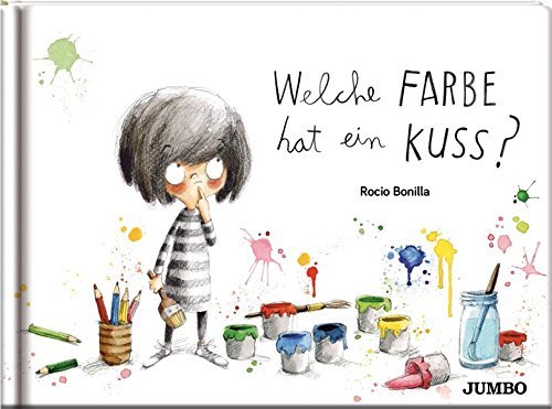 Welche Farbe hat ein Kuss? von Rocio Bonilla