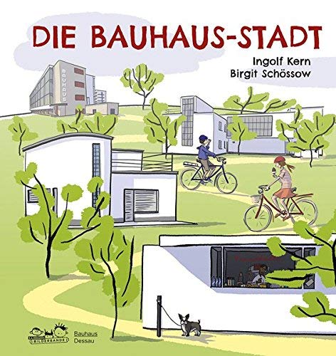 Die Bauhaus-Stadt